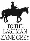 To the Last Man (eBook)